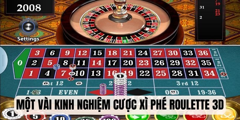 Xì Phé Roulette 3D - Bí Quyết Thắng Lớn Cho Newbie 2025 7 Chia sẻ một vài kinh nghiệm cược Roulette 3D siêu dễ