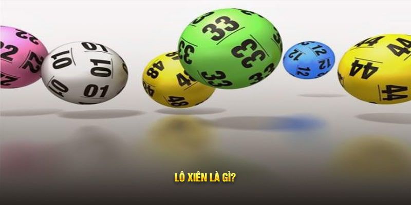 Lô Xiên F8BET - 99+ Thông Tin Hữu Ích Cần Biết Khi Tham Gia 4 lô xiên